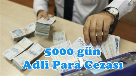 5000 gün adli para cezası ne kadar